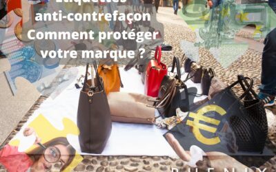 Étiquettes vêtements anti-contrefaçon : Comment protéger votre marque ?